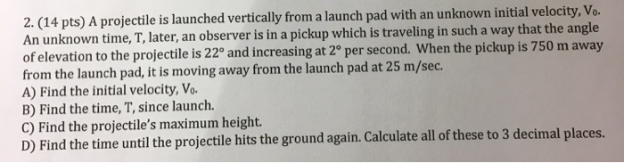 Solved A projectile is launched vertically from a launch pad | Chegg.com