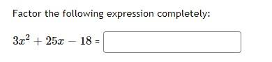 Solved Factor the following expression completely: | Chegg.com