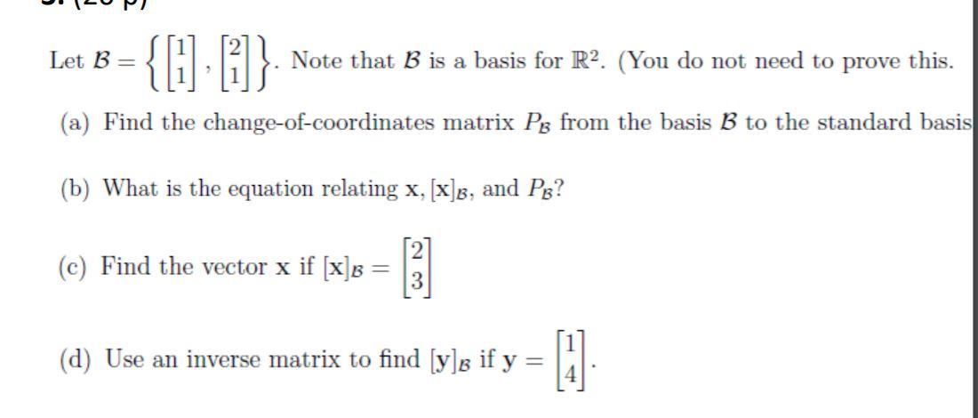 Solved Let B = {d-} Note That B Is A Basis For R2. (You Do | Chegg.com