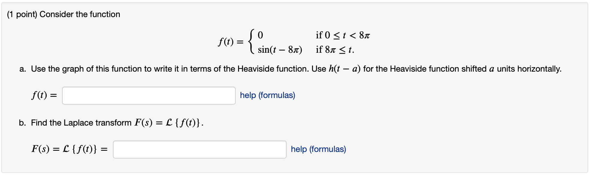 Solved (1 point) Consider the function f(t)= = { in 0 sin(t | Chegg.com
