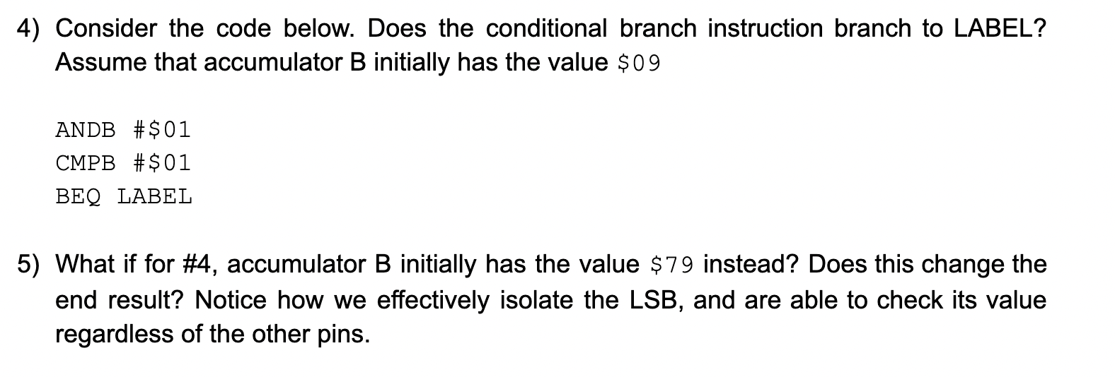 Solved 4) Consider The Code Below. Does The Conditional | Chegg.com