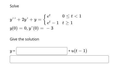 Solved Solve Set 0 1 y(0) = 0, y'0) = - 3 Give the solution | Chegg.com