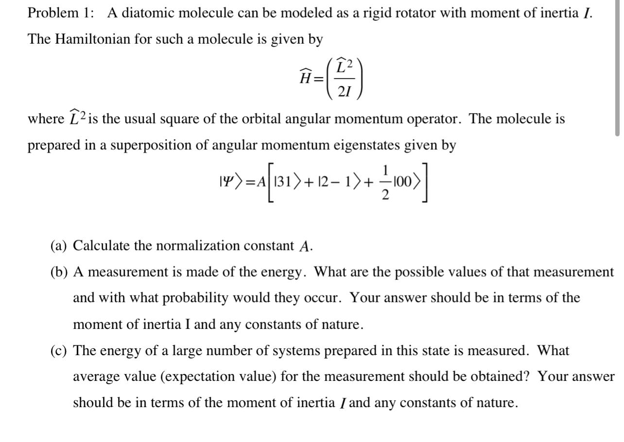 Solved Problem 1: A diatomic molecule can be modeled as a | Chegg.com