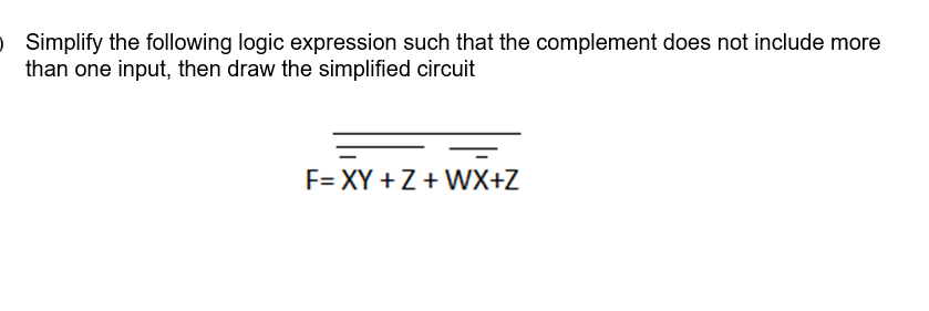 Solved Simplify the following logic expression such that the | Chegg.com