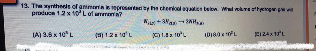 Solved 13. The synthesis of ammonia is represented by the | Chegg.com