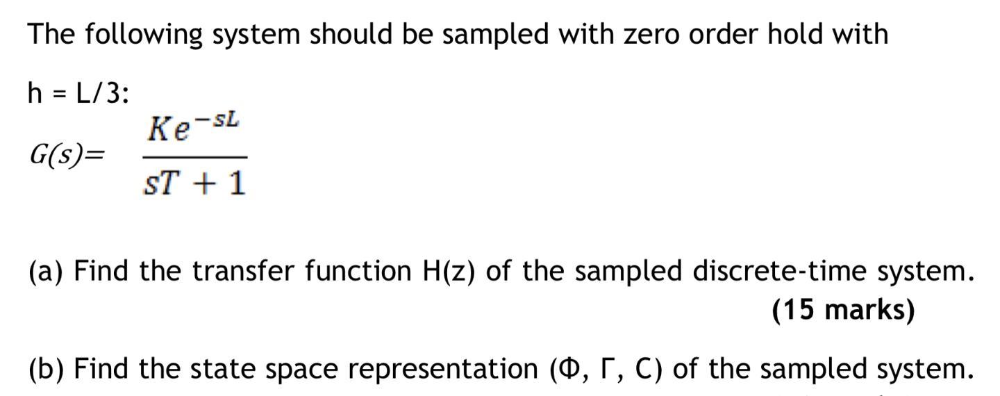 Solved The following system should be sampled with zero | Chegg.com