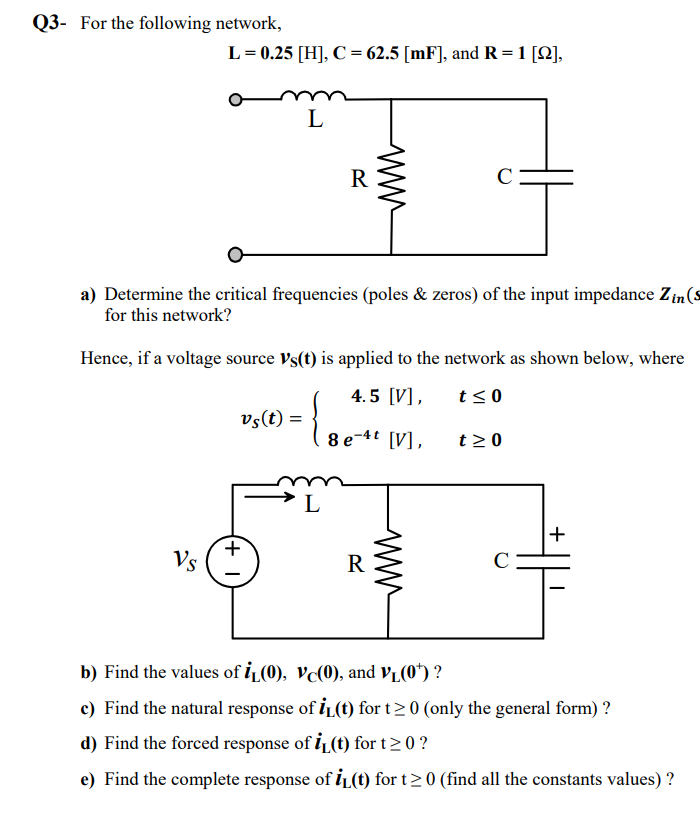 Solved Q3 For The Following Network L 0 25 H C 6 Chegg Com