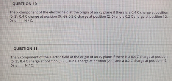 Solved QUESTION 10 The x component of the electric field at | Chegg.com