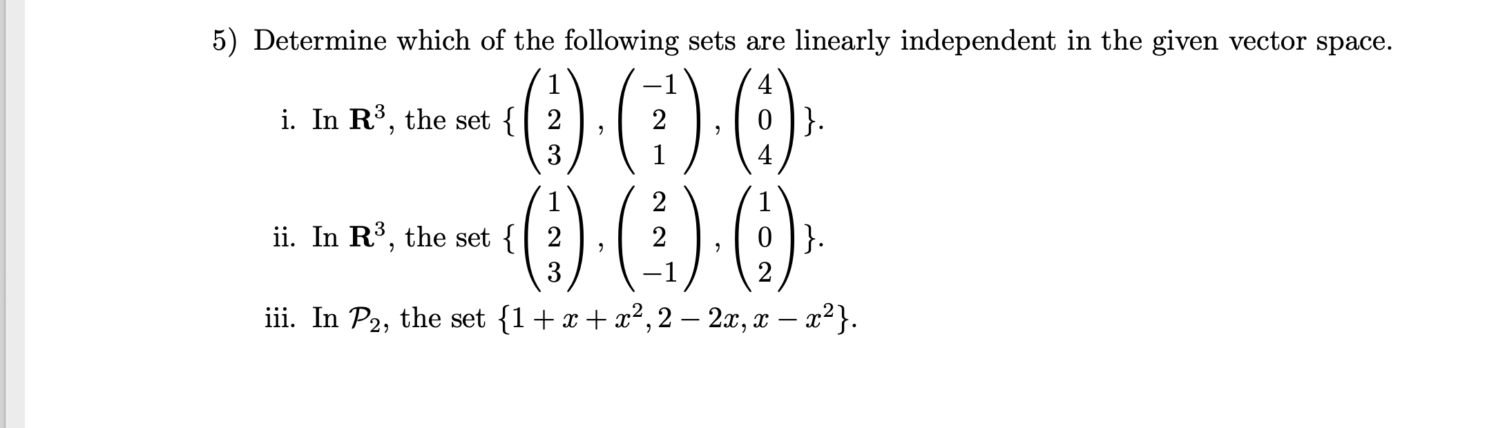 Solved }. 5) Determine which of the following sets are | Chegg.com