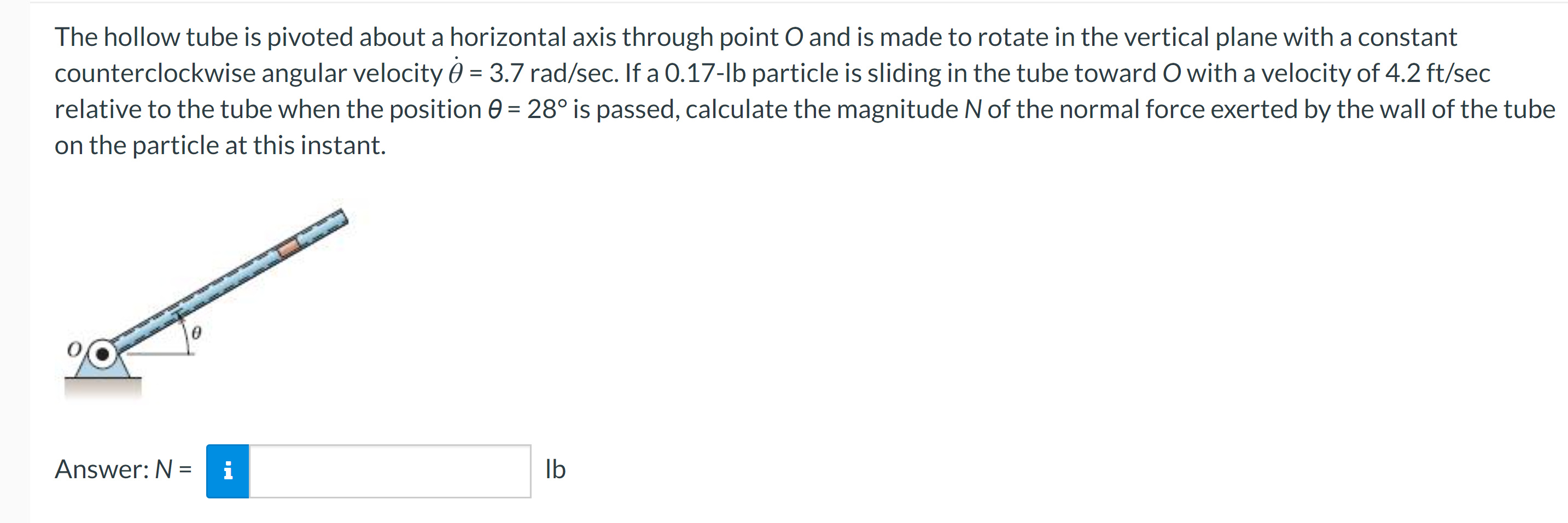 The hollow tube is pivoted about a horizontal axis through point \( O \) and is made to rotate in the vertical plane with a c