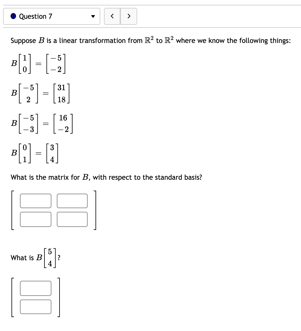 Solved Question 7 Suppose B Is A Linear Transformation | Chegg.com