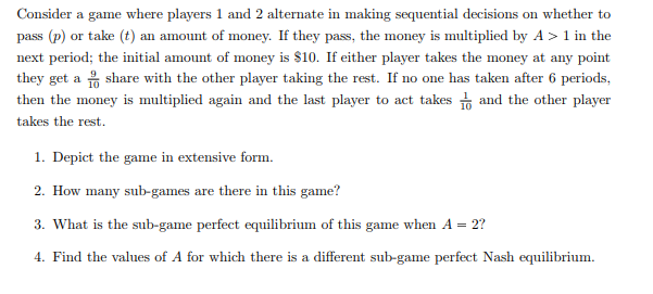 Solved Consider a game where players 1 and 2 alternate in | Chegg.com