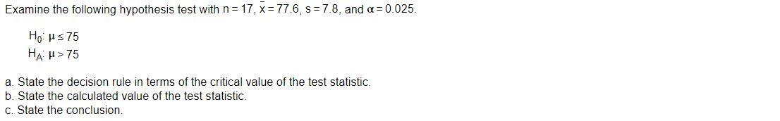 Solved Examine the following hypothesis test with n = 17, X= | Chegg.com