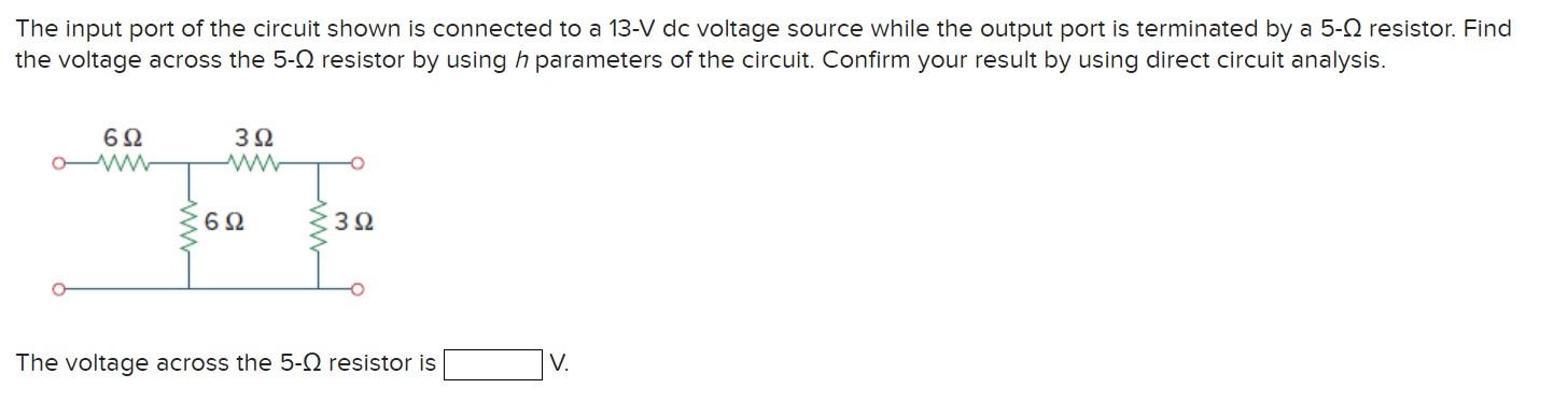 Solved The input port of the circuit shown is connected to a