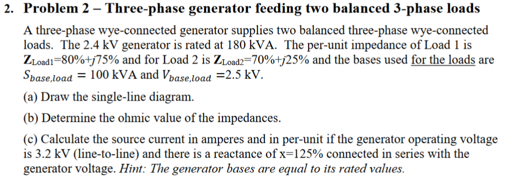 Solved 2. Problem 2 – Three-phase generator feeding two | Chegg.com