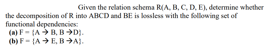 Solved Given The Relation Schema R(A, B, C, D, E), Determine | Chegg.com