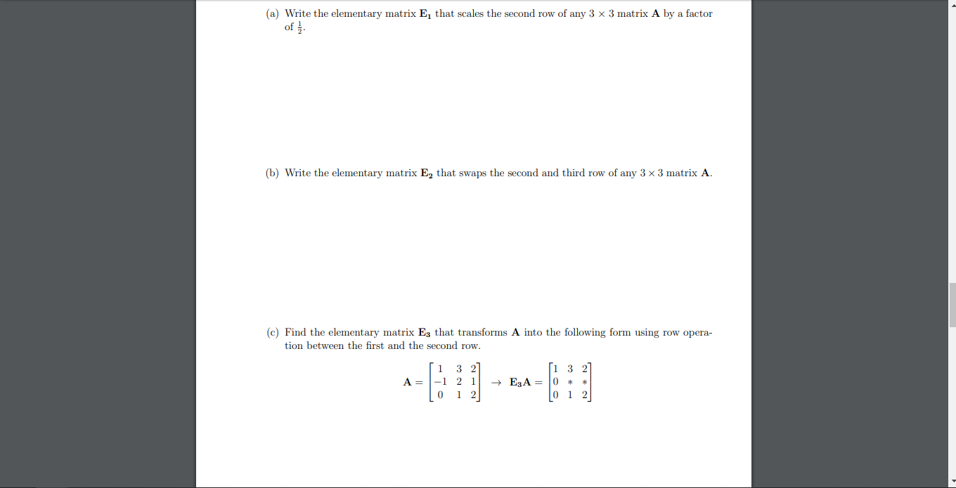 Solved A Write The Elementary Matrix E That Scales The Chegg Com