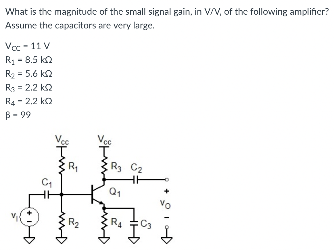 Solved What is the magnitude of the small signal gain, in | Chegg.com