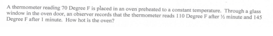 Solved A thermometer reading 70 Degree F is placed in an | Chegg.com
