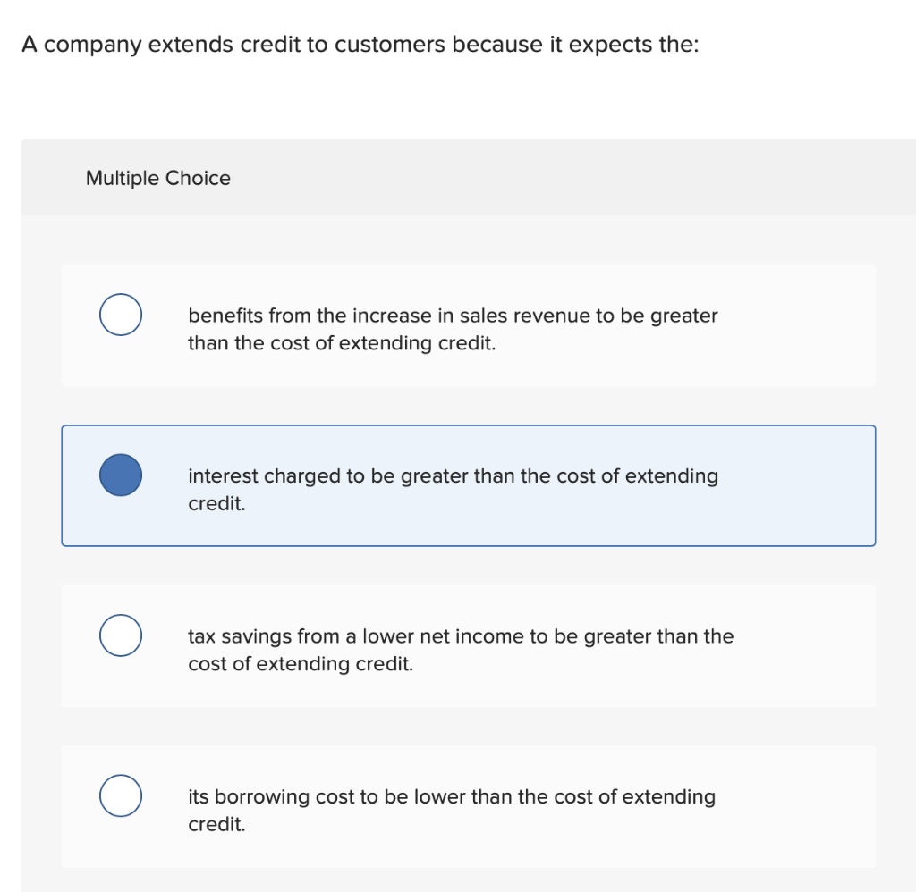 Solved A Company Extends Credit To Customers Because It Chegg