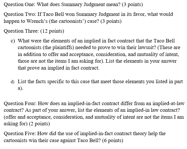 Question One: What does summary Judgment mean? (3 points)
Question Two: If Taco Bell won Summary Judgment in its favor, what