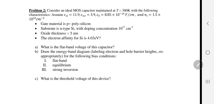 Solved Problem 2: Consider an ideal MOS capacitor maintained | Chegg.com