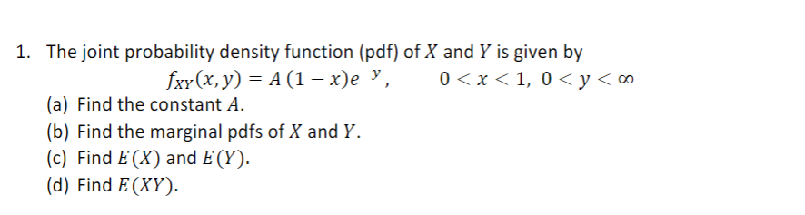 Solved 1. The joint probability density function (pdf) of X | Chegg.com
