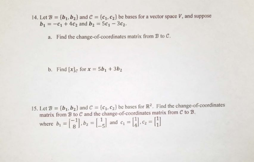 Solved 14. Let B = {b1,b2) And C = {C1, C2) Be Bases For A | Chegg.com