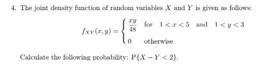 Solved 4. The joint density function of random variables X | Chegg.com