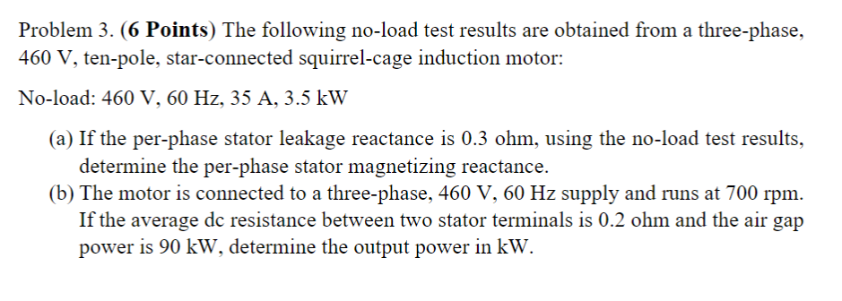 Solved Problem 3. (6 Points) The Following No-load Test | Chegg.com