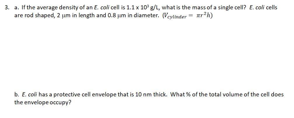 Solved 3. a. If the average density of an E. coli cell is | Chegg.com