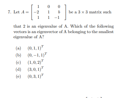 Solved 0 0 b 1 7. Let A = -2 1 be a 3 x 3 matrix such 1 1 -1 | Chegg.com