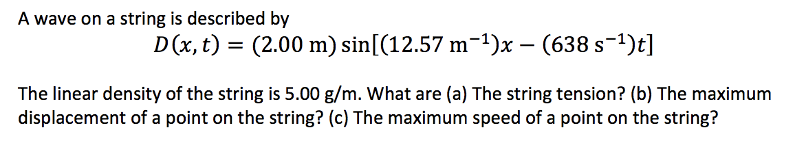 Solved A wave on a string is described by D(x, t) = (2.00 m) | Chegg.com