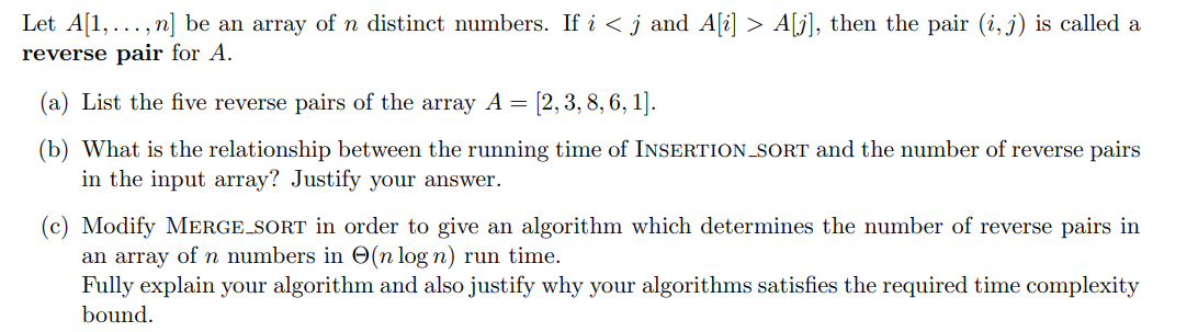Solved Let A[1,…,n] be an array of n distinct numbers. If | Chegg.com