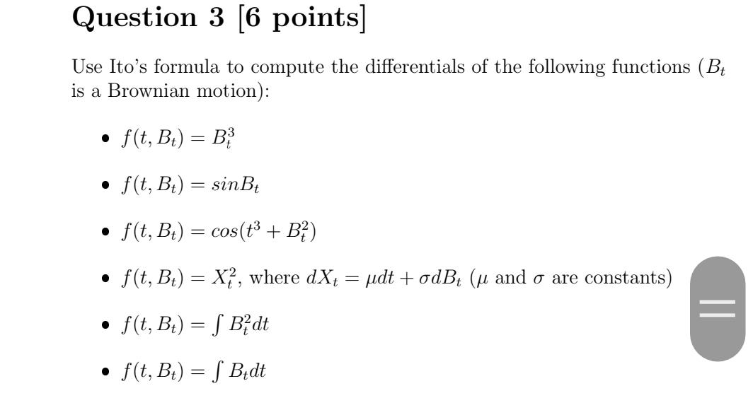 Solved Question 3 [6 points] Use Ito&rsquo;s formula to compute | Chegg.com