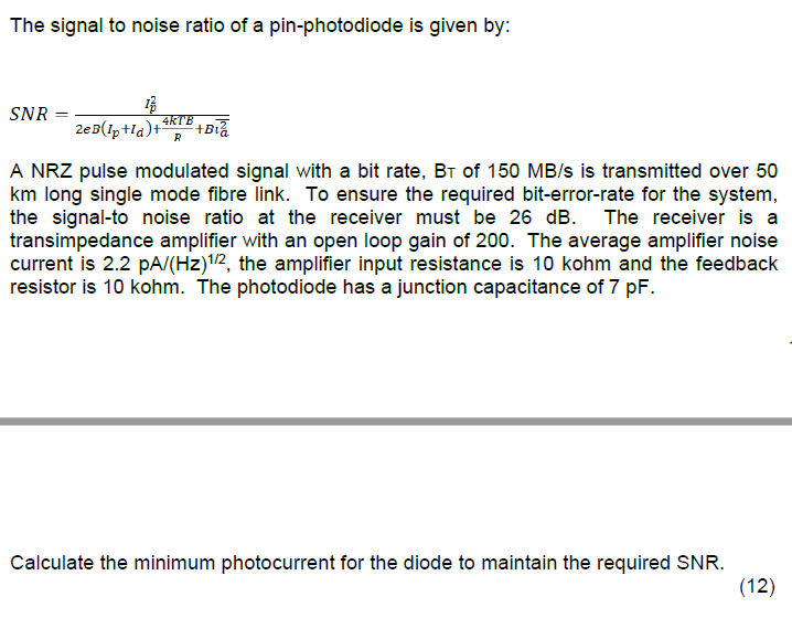 The signal to noise ratio of a pin-photodiode is | Chegg.com