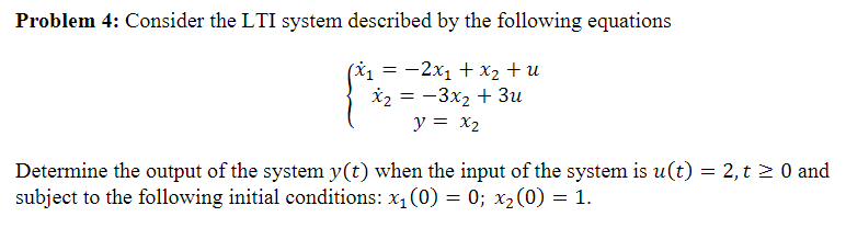 Solved Problem 4: Consider the LTI system described by the | Chegg.com
