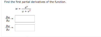 find the first partial derivatives of the function w ev u v5