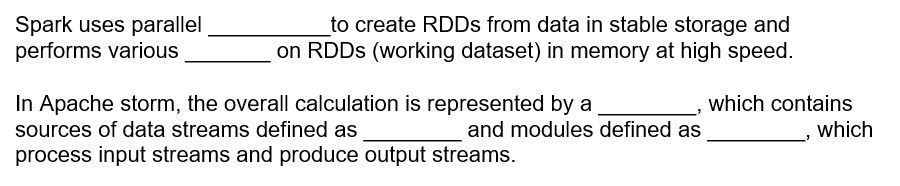 Solved Spark uses parallel performs various to create RDDS | Chegg.com