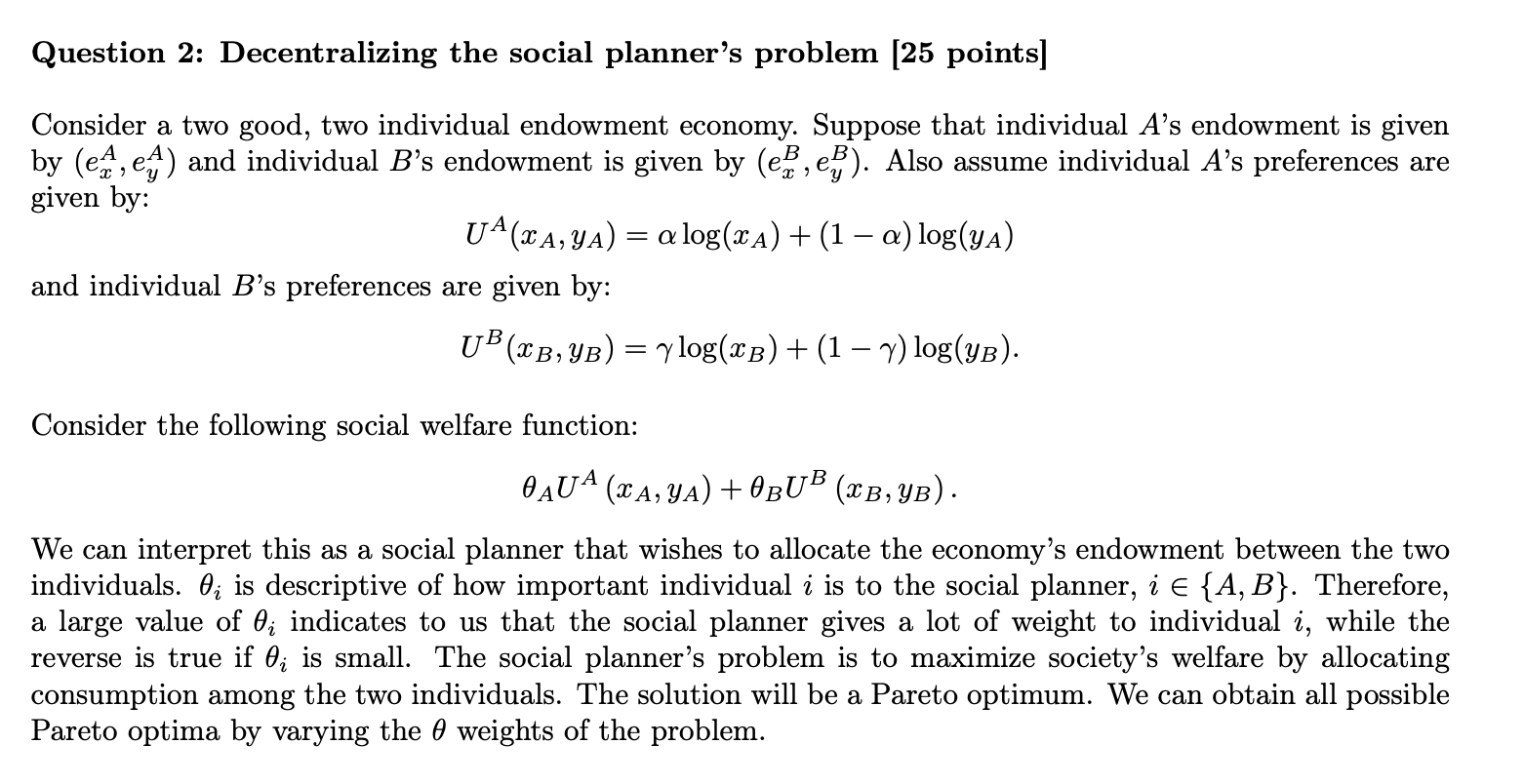 Solved Question 2 Decentralizing the social planner's