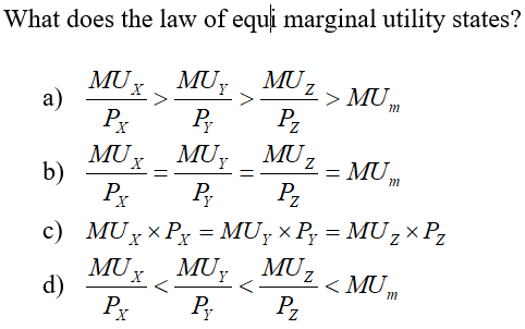 Solved What does the law of equi marginal utility states? MU | Chegg.com