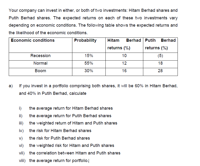 Solved Your Company Can Invest In Either, Or Both Of Two | Chegg.com