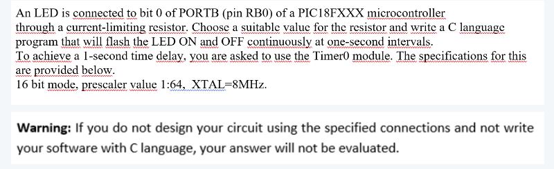 Solved An LED is connected to bit 0 of PORTB (pin RB0) of a | Chegg.com
