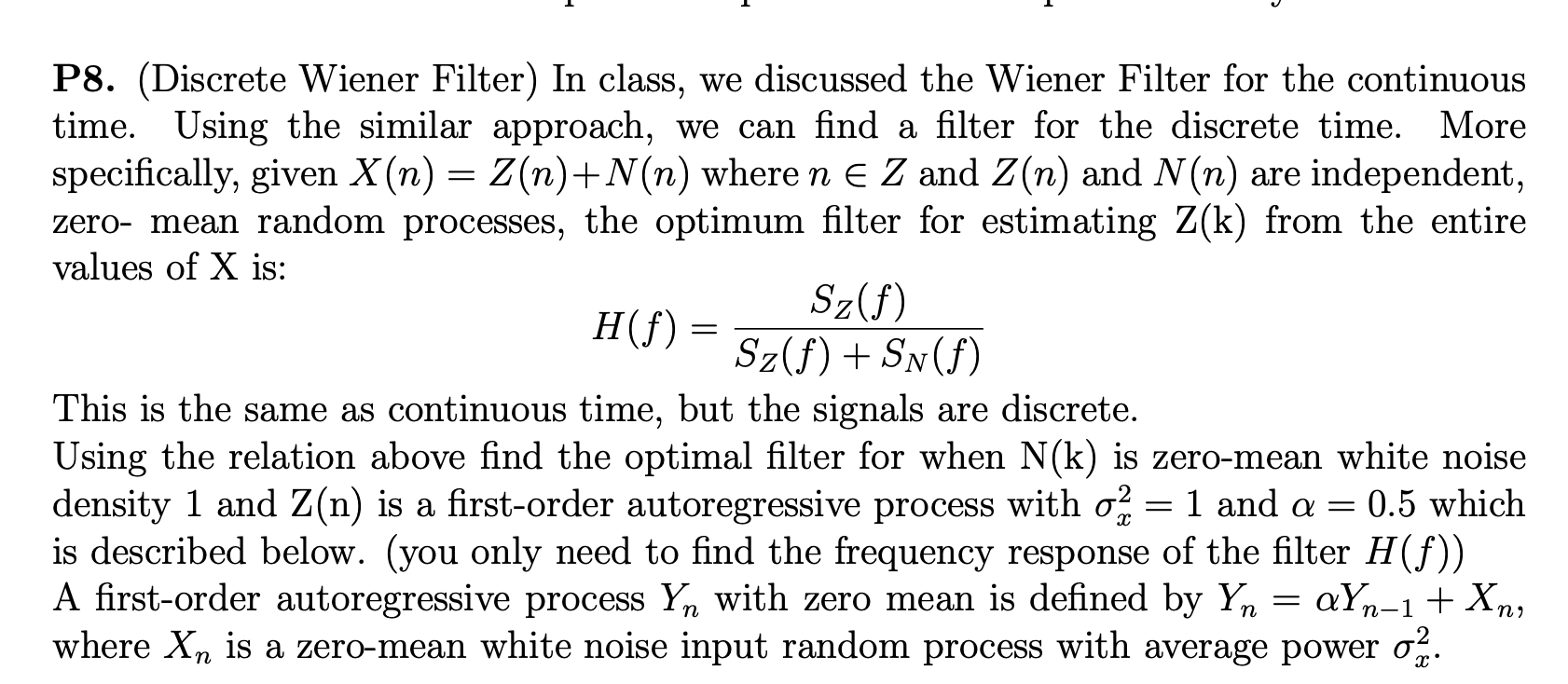 Solved P8. (Discrete Wiener Filter) ﻿In class, we discussed