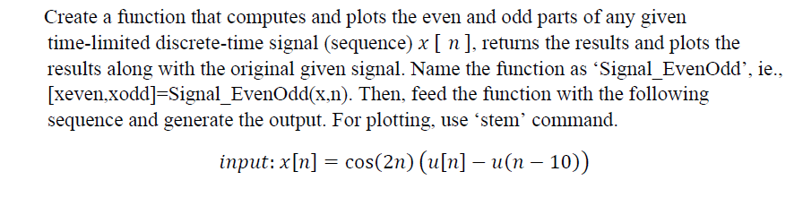 Solved Create a function that computes and plots the even | Chegg.com