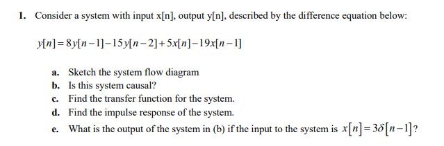 Solved 1. Consider a system with input x[n], output y[n], | Chegg.com