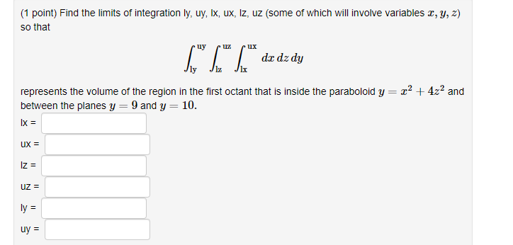 Solved (1 point) Find the limits of integration ly, uy, Ix, | Chegg.com