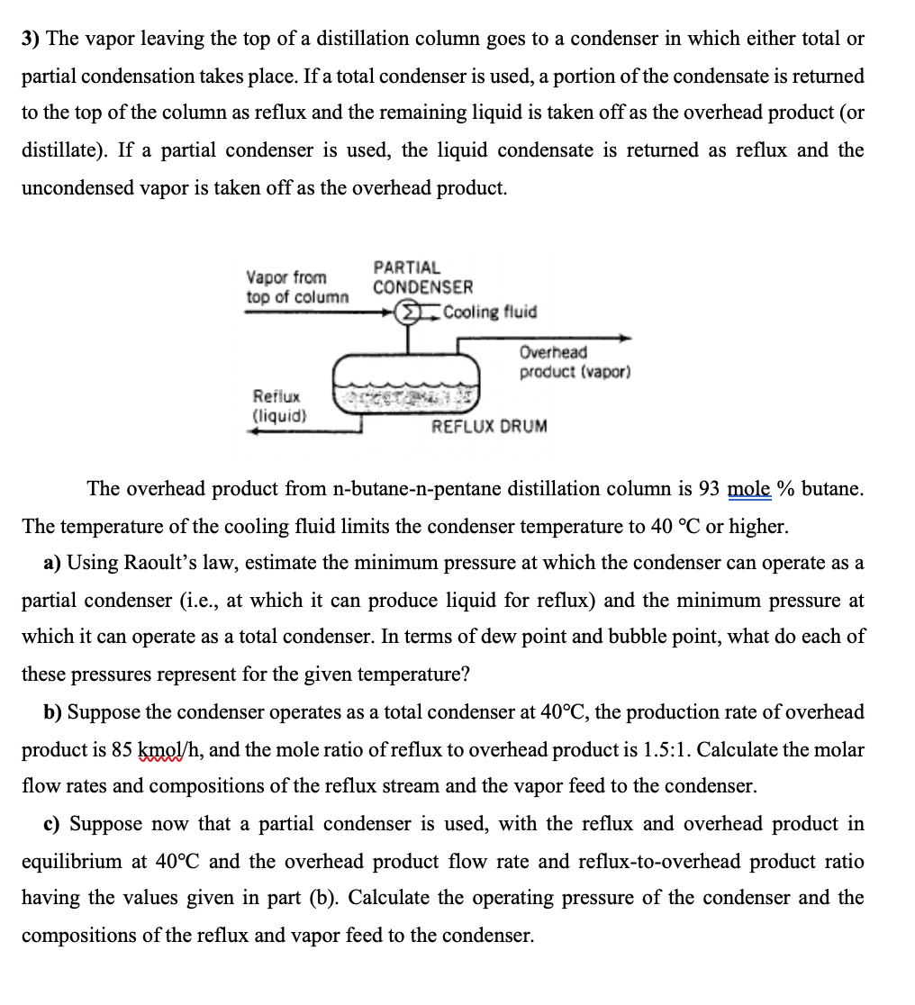 Solved 3) The vapor leaving the top of a distillation column