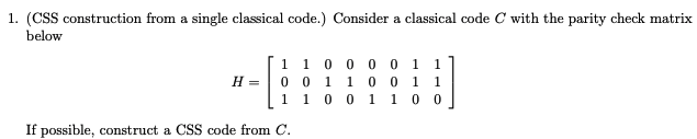 1. (CSS construction from a single classical code.) | Chegg.com