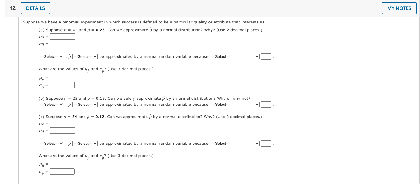 Solved 12. DETAILS MY NOTES Suppose we have a binomial | Chegg.com